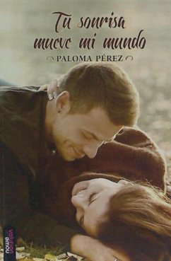 Tu sonrisa mueve mi mundo - Pérez Díez, Paloma