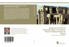 Aspects of Animal Sanctification in Graeco-Roman Monuments in Egypt - Aglan, Hisham