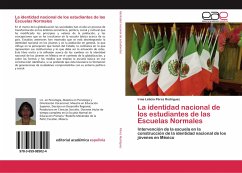 La identidad nacional de los estudiantes de las Escuelas Normales - Pérez Rodríguez, Irma Leticia