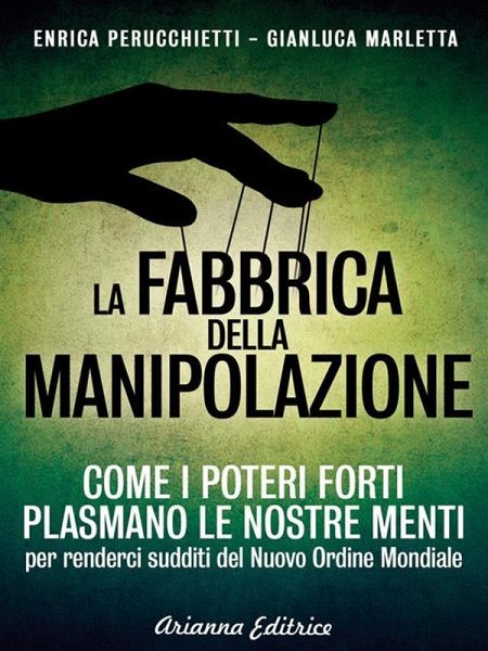 La fabbrica della manipolazione (eBook, ePUB) La fabbrica della manipolazione (eBook, ePUB)