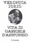 Vita di Gabriele D'Annunzio (eBook, ePUB)