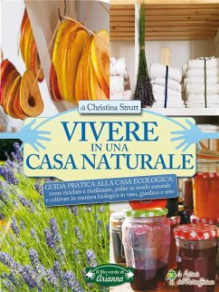 Vivere in una casa naturale (eBook, ePUB) - Strutt, Christina