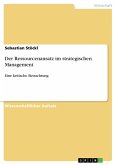 Der Ressourcenansatz im strategischen Management (eBook, ePUB)