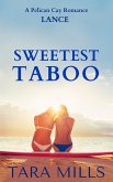 Sweetest Taboo (Pelican Cay Series, #4) (eBook, ePUB) Sweetest Taboo (Pelican Cay Series, #4) (eBook, ePUB)