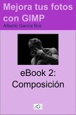 Composición (Mejora tus fotos con GIMP, #2) (eBook, ePUB)