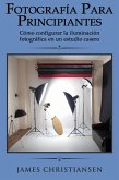 Fotografía para principiantes: Cómo configurar la iluminación fotográfica en un estudio casero (eBook, ePUB)