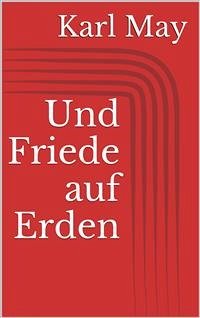 Und Friede auf Erden (eBook, ePUB) - May, Karl