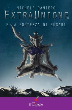 ExtraUnione e la fortezza di Nugari (eBook, ePUB) - Raniero, Michele