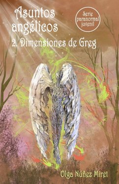 Cover Asuntos angélicos 2. Dimensiones de Greg (Serie paranormal juvenil) (eBook, ePUB)