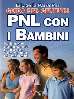 PNL con i bambini - Guida per i genitori (eBook, ePUB) - De La Parra Paz, Eric