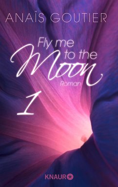 Fly me to the moon 1 (eBook, ePUB) - Goutier, Anaïs