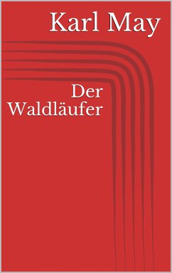Der Waldläufer (eBook, ePUB) - May, Karl