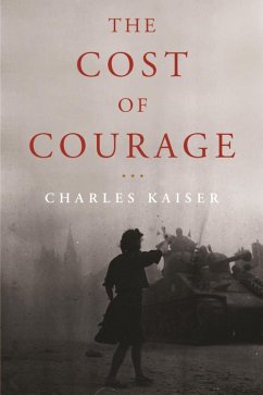 The Cost of Courage (eBook, ePUB) - Kaiser, Charles