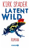 Latent Wild (eBook, ePUB)