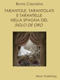 Tarantole, tarantolati e tarantelle nella Spagna del Siglo de oro (eBook, ePUB)