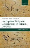 Corruption, Party, and Government in Britain, 1702-1713 (eBook, PDF)