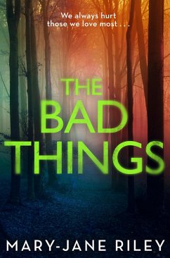 The Bad Things (eBook, ePUB) - Riley, Mary-Jane