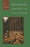 Becoming Native to This Place (eBook, ePUB)