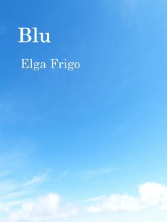 Blu (eBook, ePUB) - Frigo, Elga