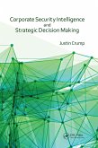 Corporate Security Intelligence and Strategic Decision Making (eBook, PDF)