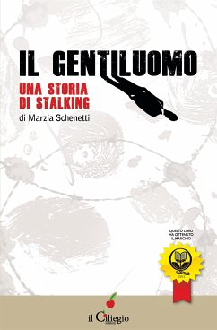 Il gentiluomo. Una storia di stalking (eBook, ePUB) - Schenetti, Marzia
