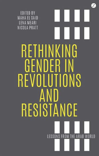 Rethinking Gender in Revolutions and Resistance (eBook, ePUB) Rethinking Gender in Revolutions and Resistance (eBook, ePUB)