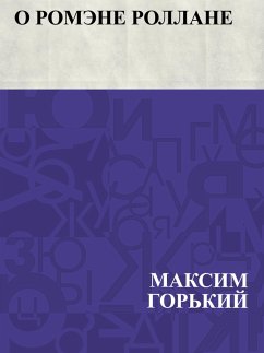 O Romehne Rollane (eBook, ePUB) - Gorky, Maxim