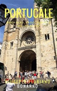 Portu cale: Bachalau, Fado, Porto e molto più (eBook, ePUB) - Floriano Bonanno, Giuseppe