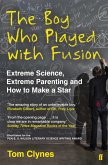 The Boy Who Played with Fusion (eBook, ePUB)
