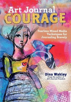 Art Journal Courage (eBook, ePUB) - Wakley, Dina