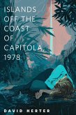 Islands Off the Coast of Capitola, 1978 (eBook, ePUB)