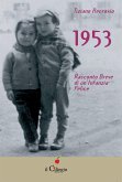 1953. Racconto Breve di un'Infanzia Felice (eBook, ePUB)