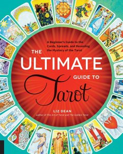 The Ultimate Guide to Tarot (eBook, ePUB) - Dean, Liz