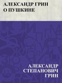 Aleksandr Grin o Pushkine (eBook, ePUB) Aleksandr Grin o Pushkine (eBook, ePUB)