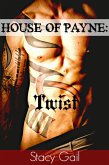 House Of Payne: Twist (House Of Payne Series, #3) (eBook, ePUB)