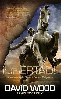 ¡libertad! Una Aventura De Dane Y Bones: Orígenes (eBook, ePUB) - Wood, David