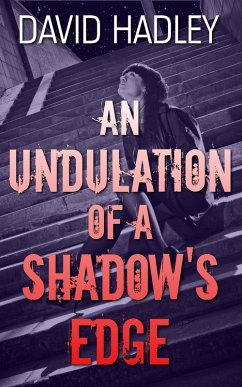 An Undulation of a Shadow's Edge (eBook, ePUB) - Hadley, David
