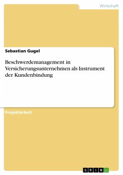Beschwerdemanagement in Versicherungsunternehmen als Instrument der Kundenbindung (eBook, ePUB) - Gugel, Sebastian