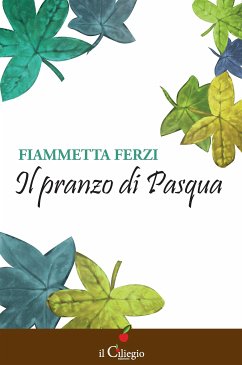 Il pranzo di Pasqua (eBook, ePUB) - Ferzi, Fiammetta