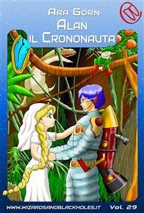 Alan il Crononauta (eBook, ePUB) - Gorn, Ara