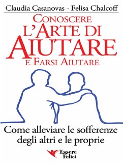 Conoscere l'Arte di Aiutare e Farsi Aiutare (eBook, ePUB) - Chalcoff, Felisa