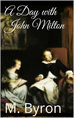 A Day with John Milton (eBook, ePUB) - Byron, May