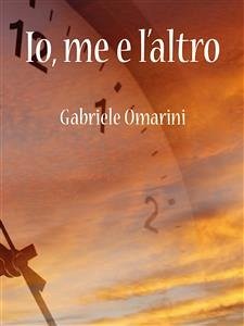 Io, me e l’altro (eBook, PDF) - Omarini, Gabrele