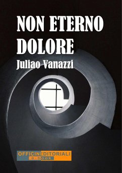 Non eterno dolore (eBook, ePUB) - Vanazzi, Juliao