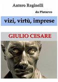 Vizi, virtù, imprese. Giulio Cesare (eBook, ePUB)