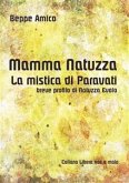 Mamma Natuzza - la mistica di Paravati - breve profilo di Natuzza Evolo (eBook, ePUB)