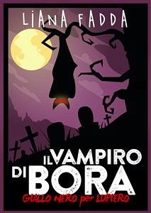 Il vampiro di Bora (eBook, ePUB) - Fadda, Liana