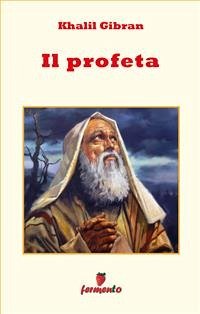 Il profeta (eBook, ePUB) - Gibran, Kahlil