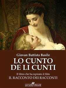 Lo cunto de li cunti (Il racconto dei racconti) (eBook, ePUB) - Battista Basile, Giovan