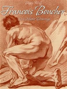 Francois Boucher: 192 Master Drawings (eBook, ePUB) - Kiroff, Blagoy